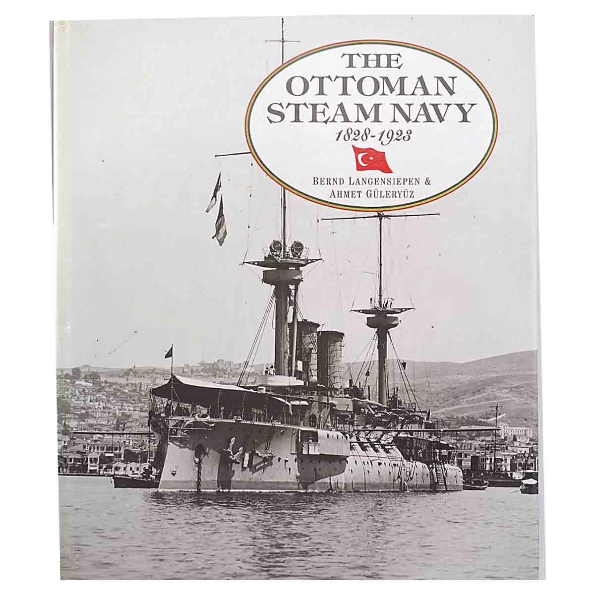 The Ottoman Steam Navy 1828-1923