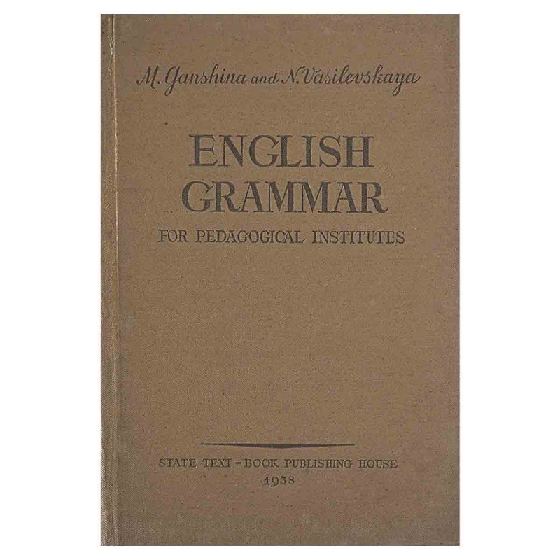 English Grammar for Pedagogical Institutes / Грамматика английского языка