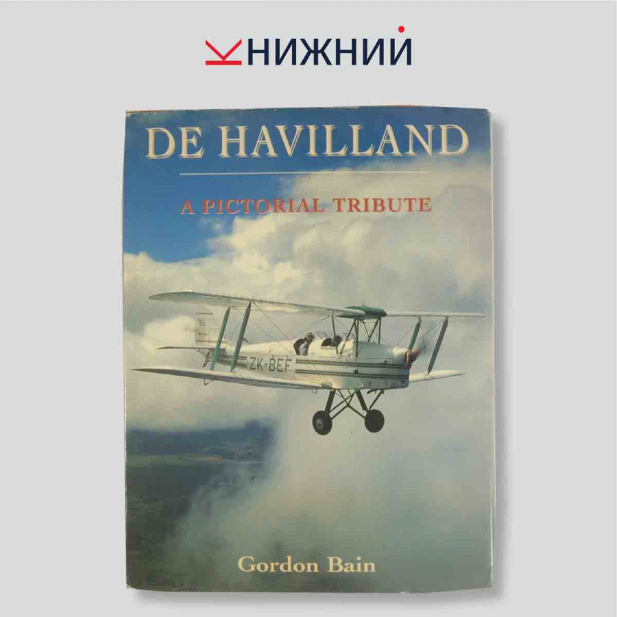 De Havilland: A Pictorial Tribute